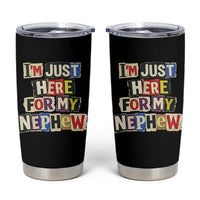 Im Just Here For My Nephew Tumbler Cup Trendy Aunts Letter Print Vintage