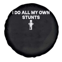 Funny Injury Leg Spare Tire Cover I Do All My Own Stunts Broken Leg Get Well Gift