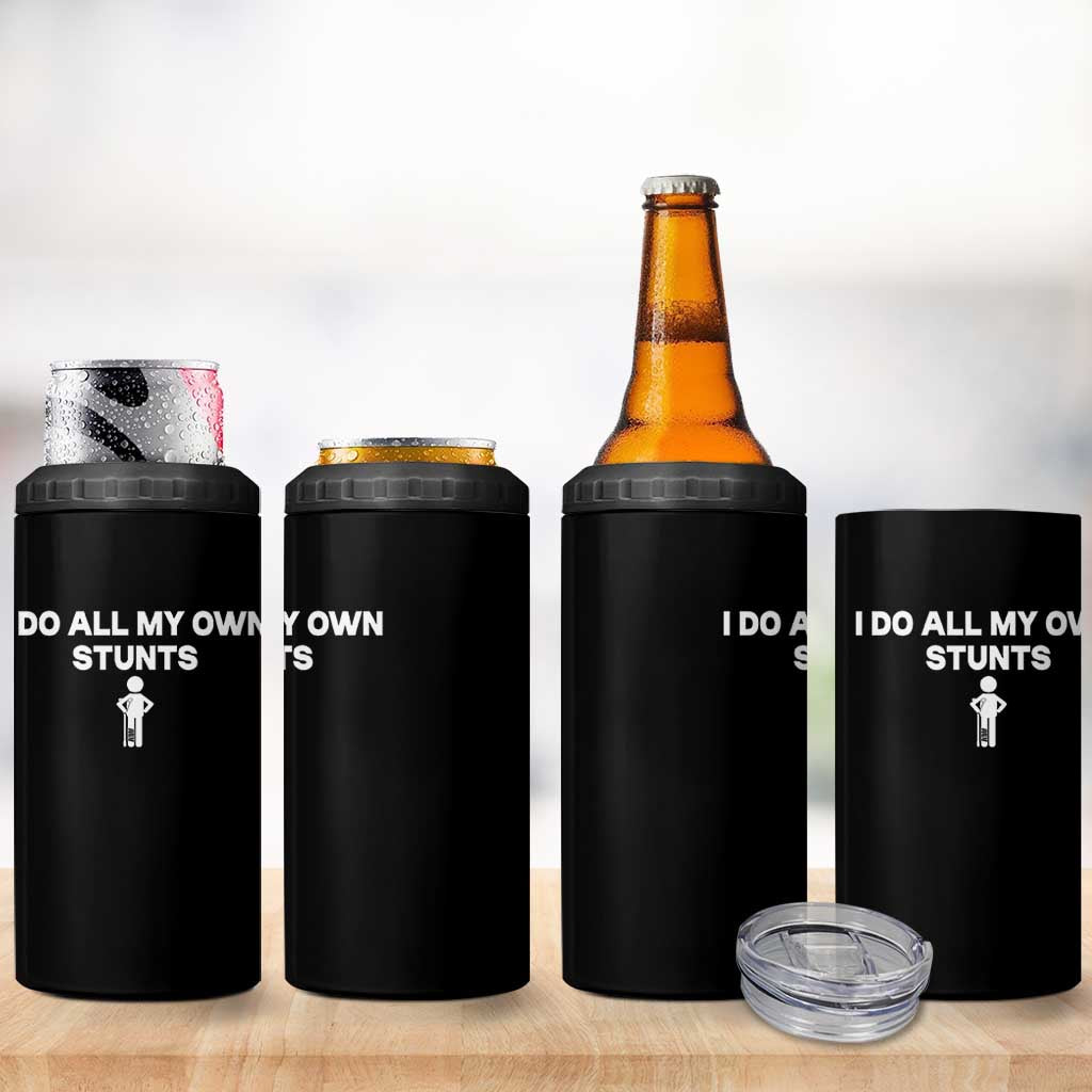 Funny Injury Leg 4 in 1 Can Cooler Tumbler I Do All My Own Stunts Broken Leg Get Well Gift