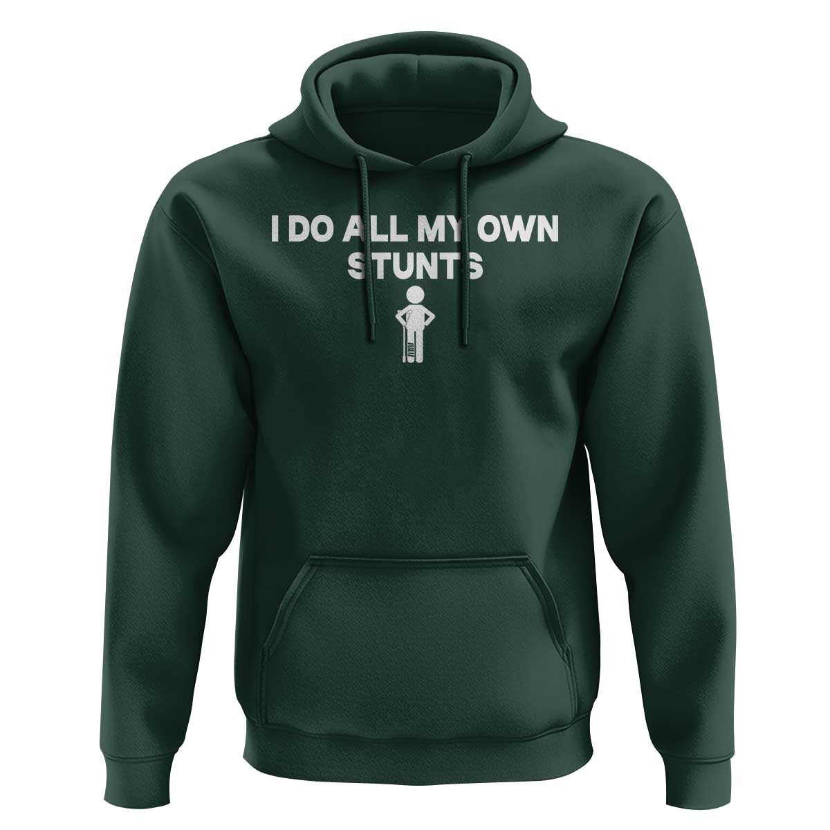 Funny Injury Leg Hoodie I Do All My Own Stunts Broken Leg Get Well Gift