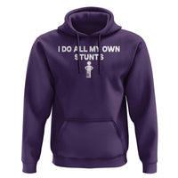 Funny Injury Leg Hoodie I Do All My Own Stunts Broken Leg Get Well Gift
