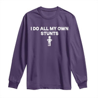 Funny Injury Leg Long Sleeve Shirt I Do All My Own Stunts Broken Leg Get Well Gift