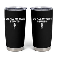 Funny Injury Leg Tumbler Cup I Do All My Own Stunts Broken Leg Get Well Gift