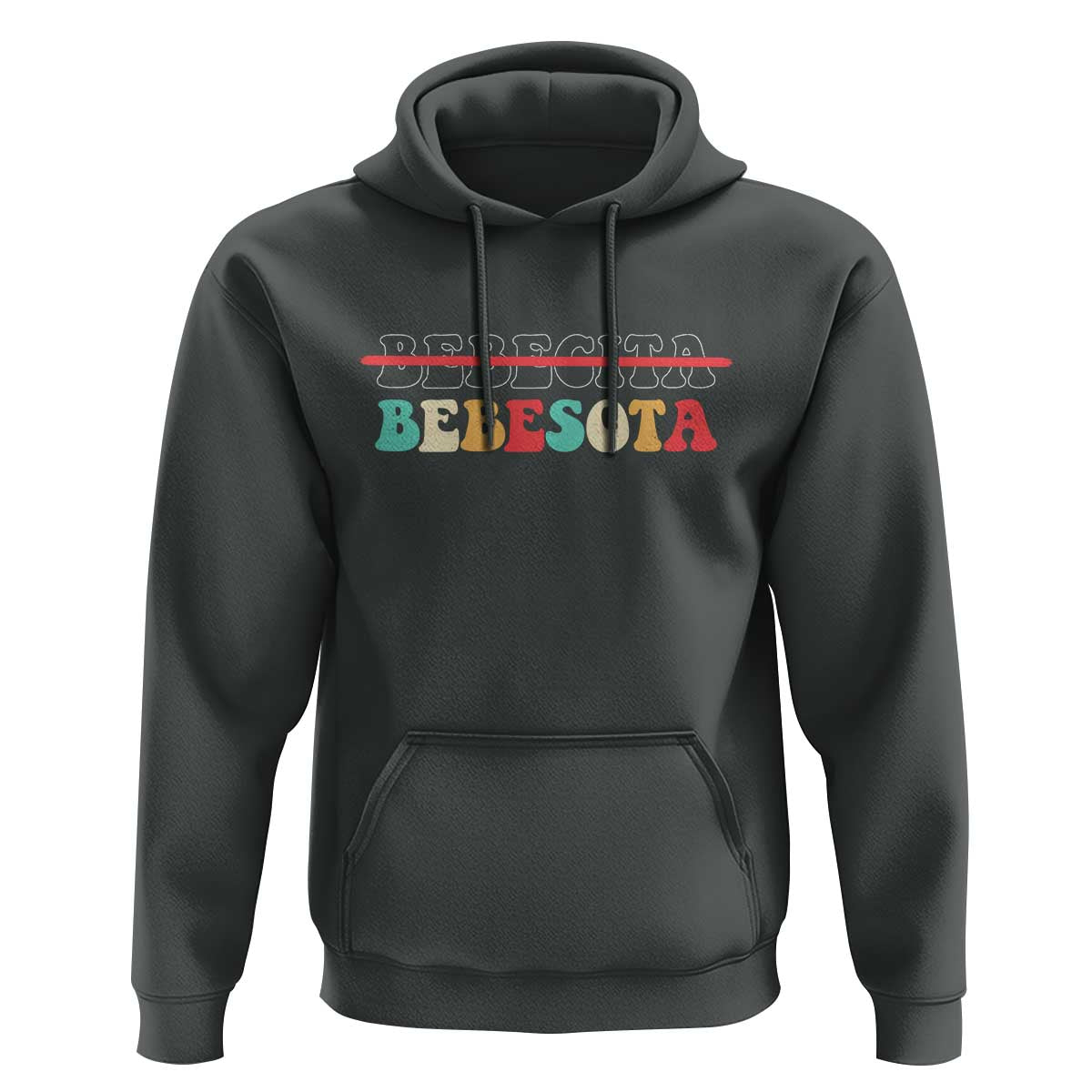 Tu No Eres Bebecita To Eres Bebesota Hoodie