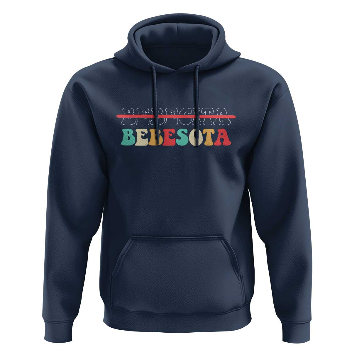 Tu No Eres Bebecita To Eres Bebesota Hoodie