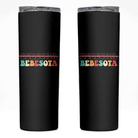 Tu No Eres Bebecita To Eres Bebesota Skinny Tumbler