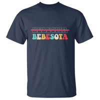 Tu No Eres Bebecita To Eres Bebesota T Shirt