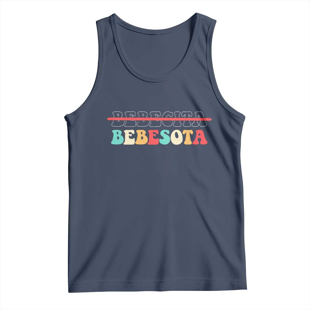 Tu No Eres Bebecita To Eres Bebesota Tank Top