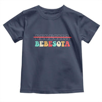 Tu No Eres Bebecita To Eres Bebesota Toddler T Shirt