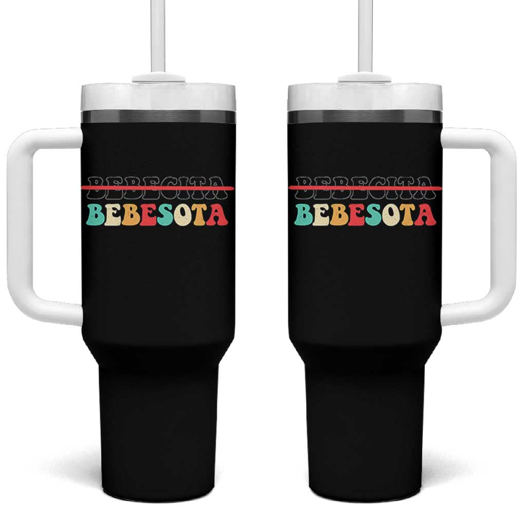 Tu No Eres Bebecita To Eres Bebesota Tumbler With Handle