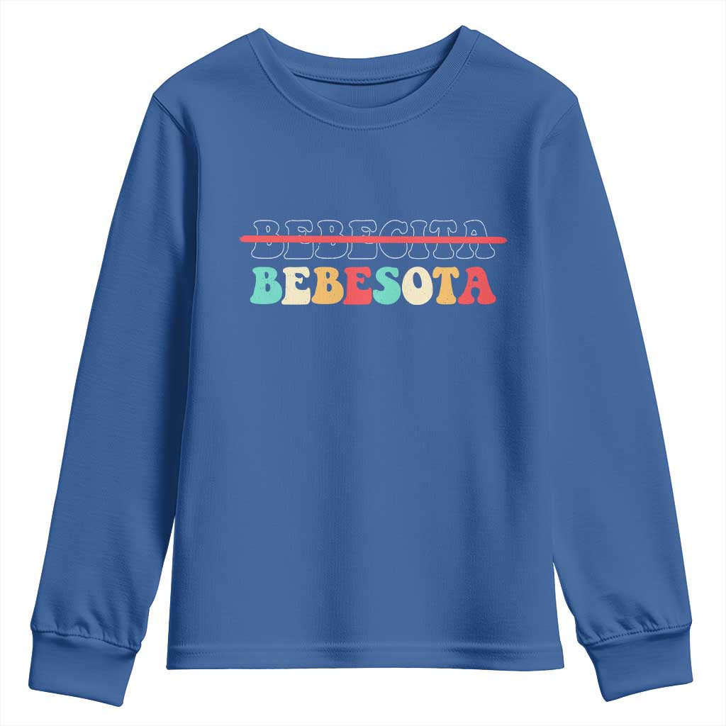 Tu No Eres Bebecita To Eres Bebesota Youth Sweatshirt