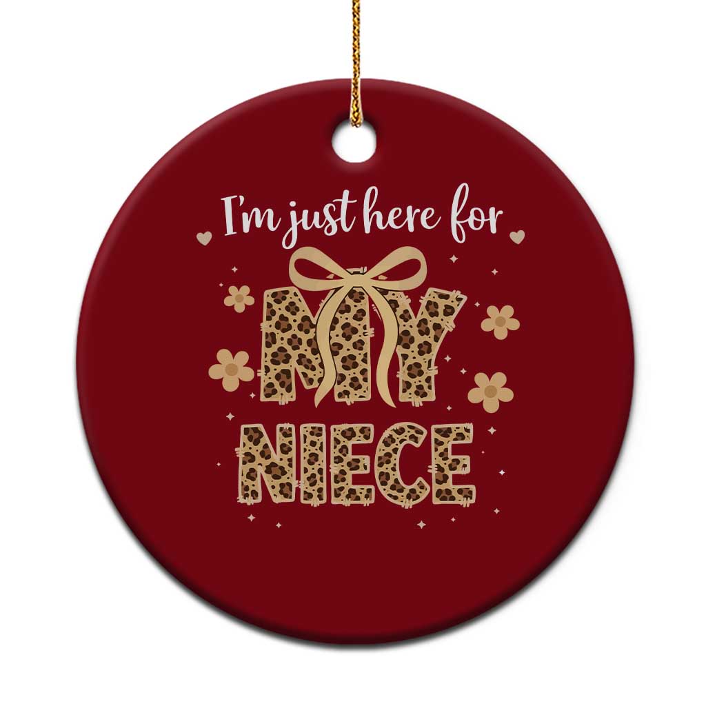 Im Just Here For My Niece Ceramic Ornament Gift For Aunt From Niece Leopard