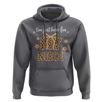 Im Just Here For My Niece Hoodie Gift For Aunt From Niece Leopard