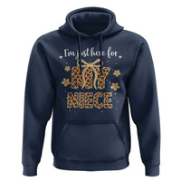 Im Just Here For My Niece Hoodie Gift For Aunt From Niece Leopard
