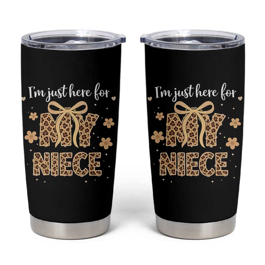 Im Just Here For My Niece Tumbler Cup Gift For Aunt From Niece Leopard