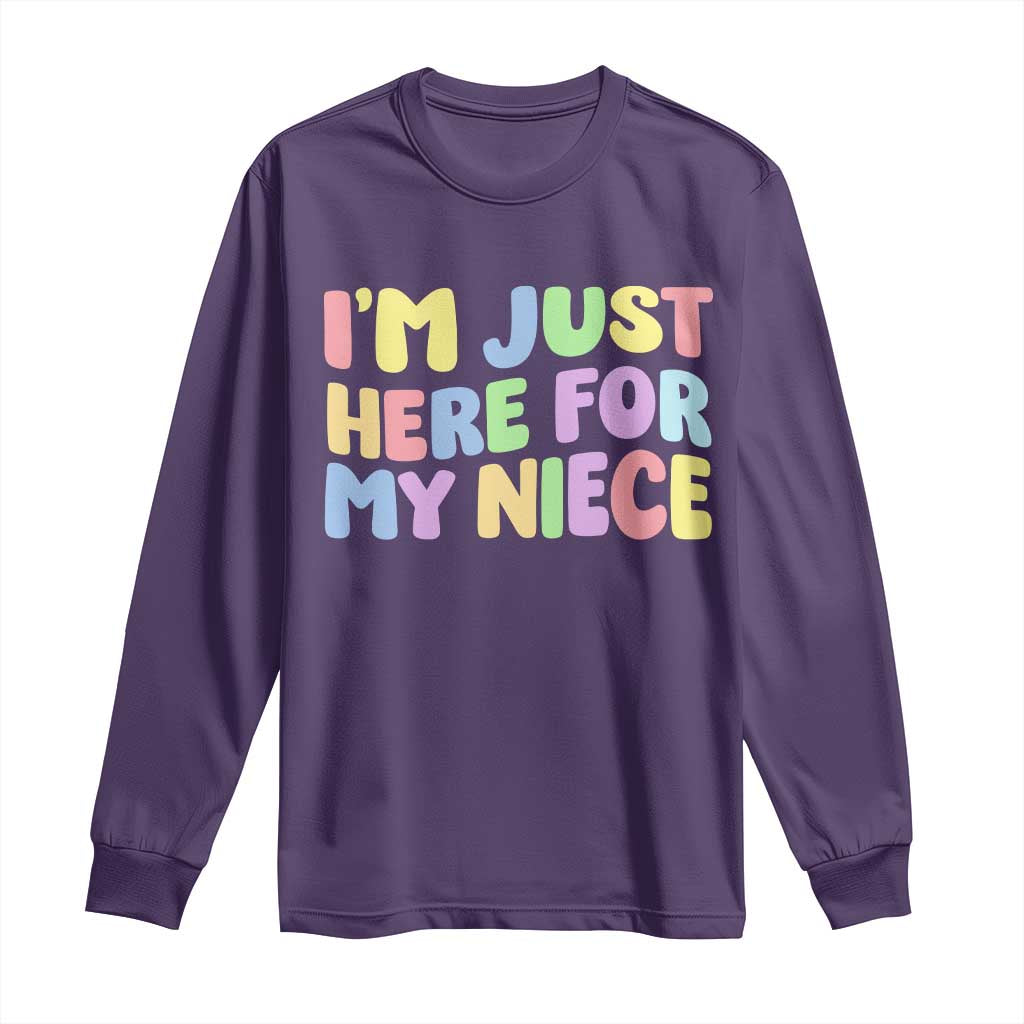 Im Just Here For My Niece Long Sleeve Shirt Gift For Aunt From Niece