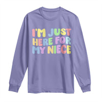Im Just Here For My Niece Long Sleeve Shirt Gift For Aunt From Niece