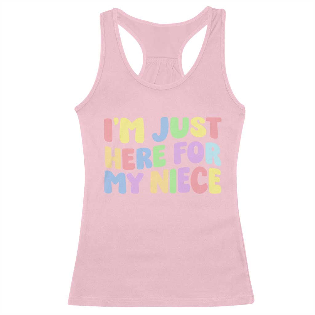 Im Just Here For My Niece Racerback Tank Top Gift For Aunt From Niece