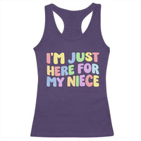 Im Just Here For My Niece Racerback Tank Top Gift For Aunt From Niece