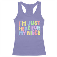 Im Just Here For My Niece Racerback Tank Top Gift For Aunt From Niece