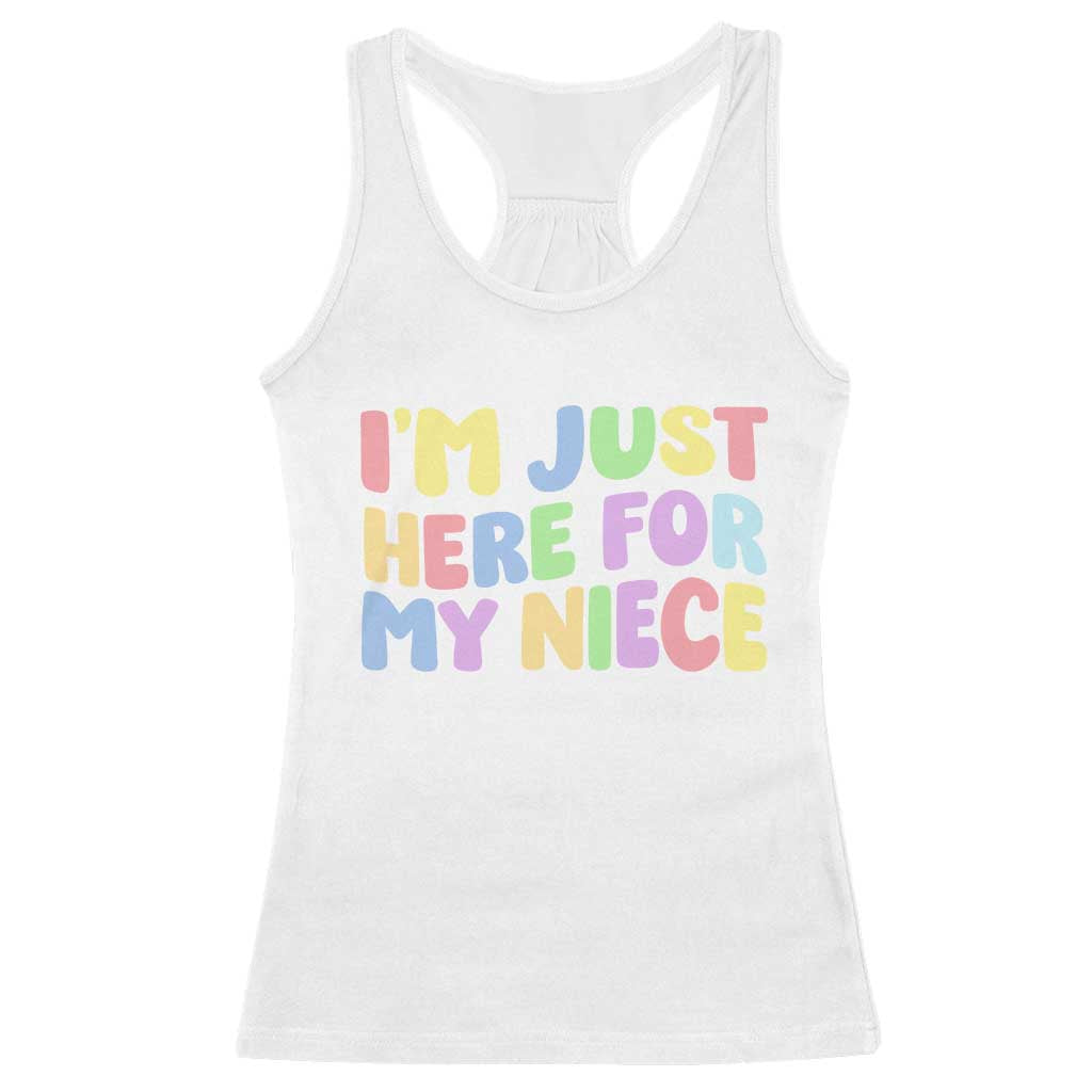 Im Just Here For My Niece Racerback Tank Top Gift For Aunt From Niece