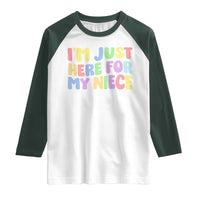 Im Just Here For My Niece Raglan Shirt Gift For Aunt From Niece