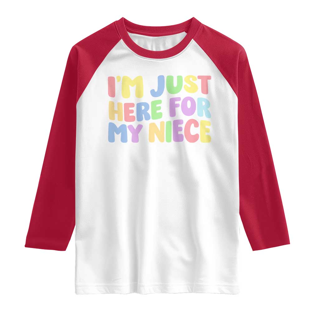 Im Just Here For My Niece Raglan Shirt Gift For Aunt From Niece