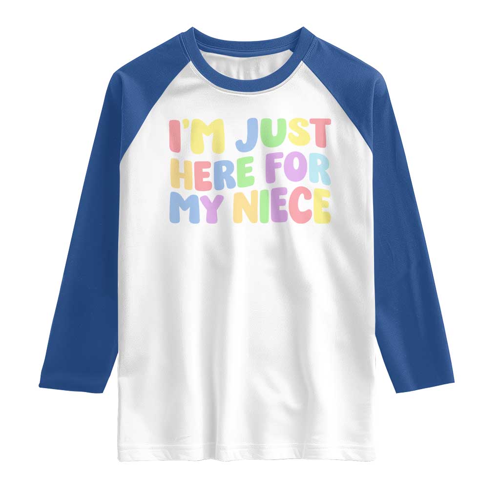 Im Just Here For My Niece Raglan Shirt Gift For Aunt From Niece