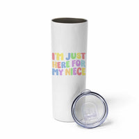 Im Just Here For My Niece Skinny Tumbler Gift For Aunt From Niece