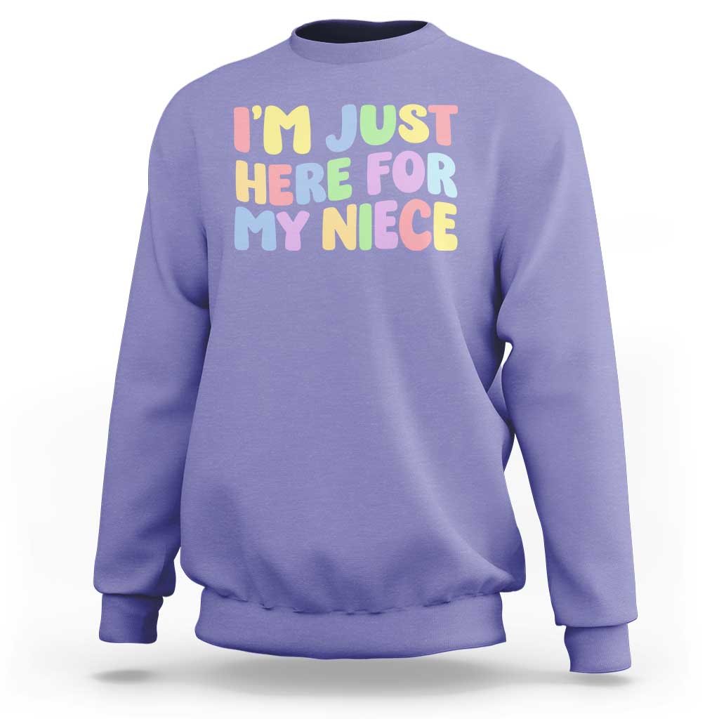 Im Just Here For My Niece Sweatshirt Gift For Aunt From Niece