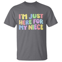 Im Just Here For My Niece T Shirt Gift For Aunt From Niece