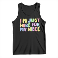 Im Just Here For My Niece Tank Top Gift For Aunt From Niece