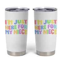 Im Just Here For My Niece Tumbler Cup Gift For Aunt From Niece