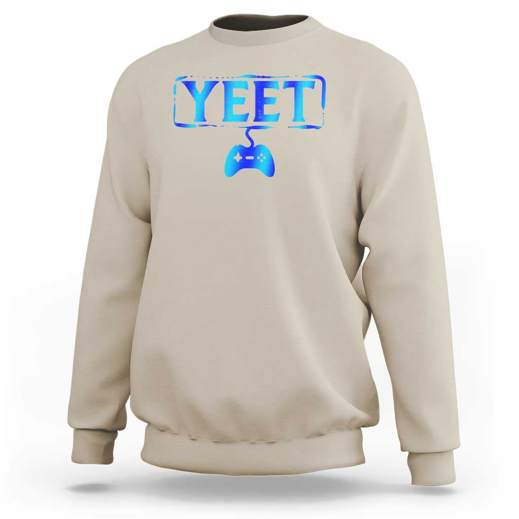 Yeet Gamer Sweatshirt Video Game Gaming Funny Saying Quote Slang