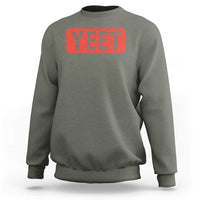 Yeet Sweatshirt Funny Saying Quote Slang Meme