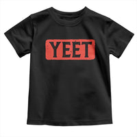 Yeet Toddler T Shirt Funny Saying Quote Slang Meme