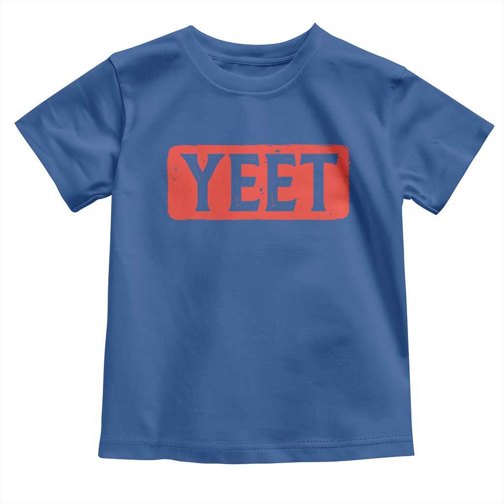 Yeet Toddler T Shirt Funny Saying Quote Slang Meme