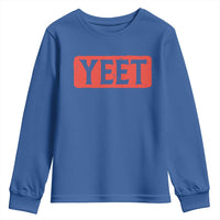 Yeet Youth Sweatshirt Funny Saying Quote Slang Meme