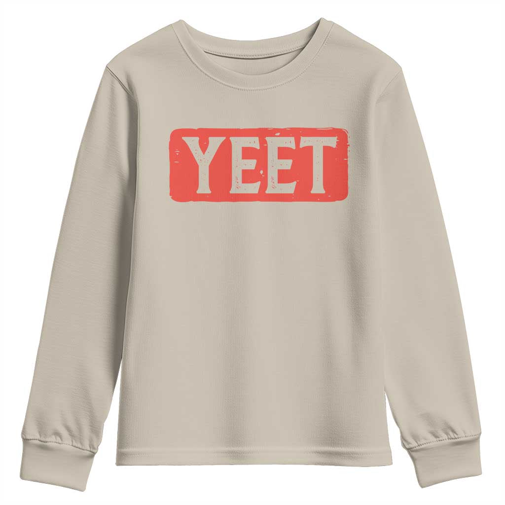 Yeet Youth Sweatshirt Funny Saying Quote Slang Meme
