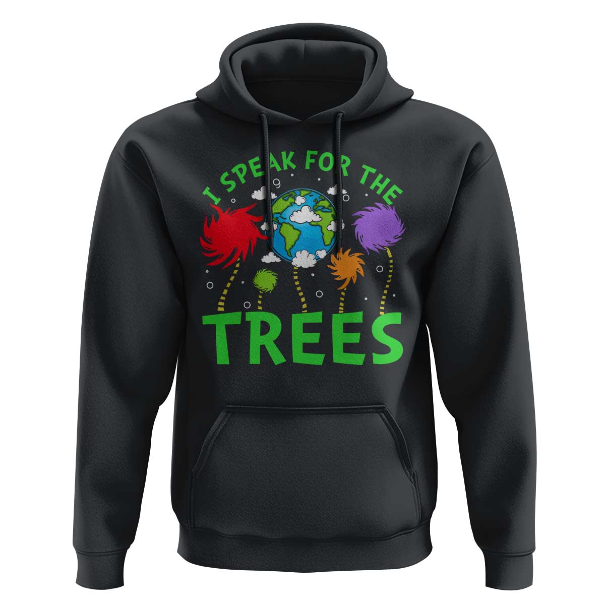 I Speak For Trees Planet Save Earth Day Hoodie