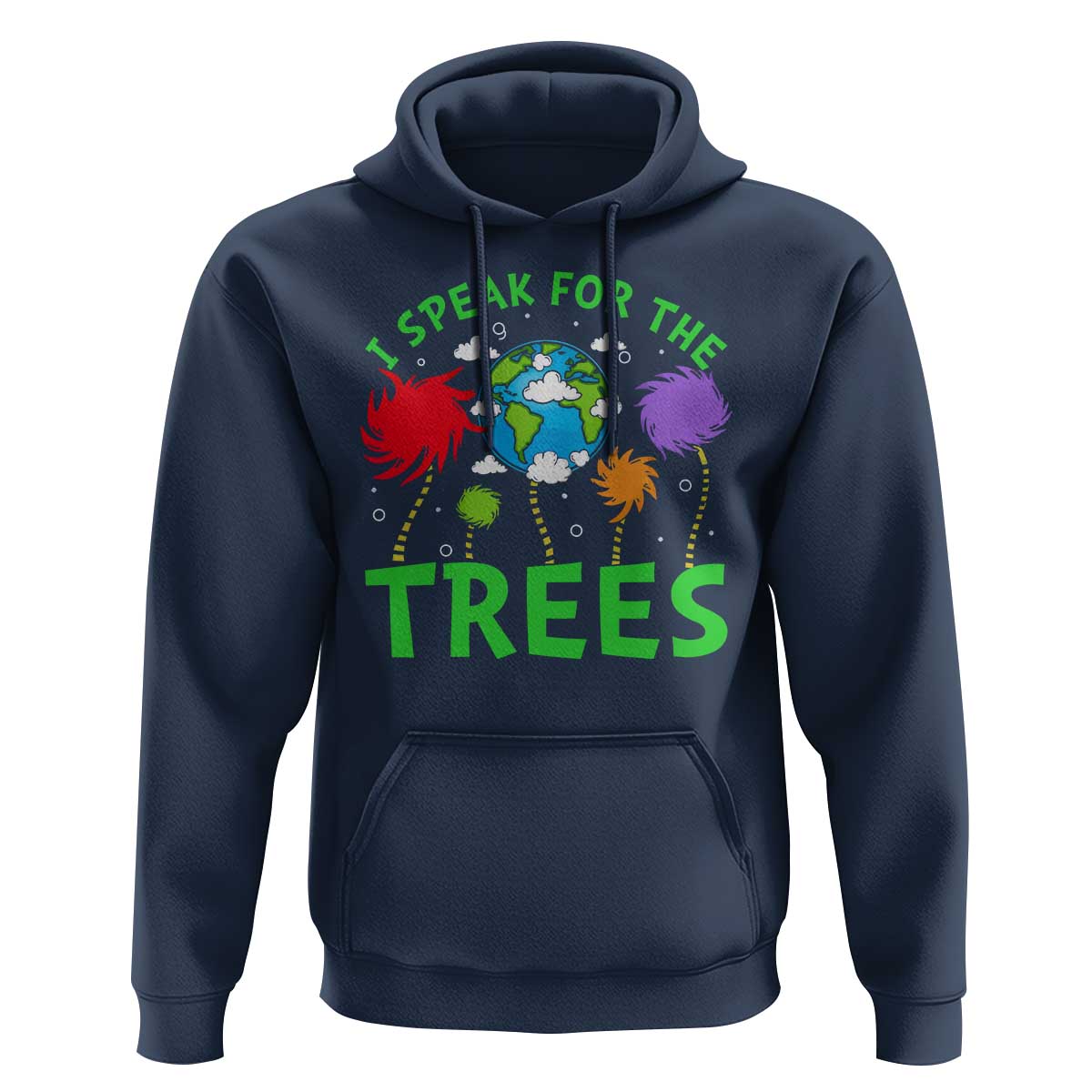 I Speak For Trees Planet Save Earth Day Hoodie
