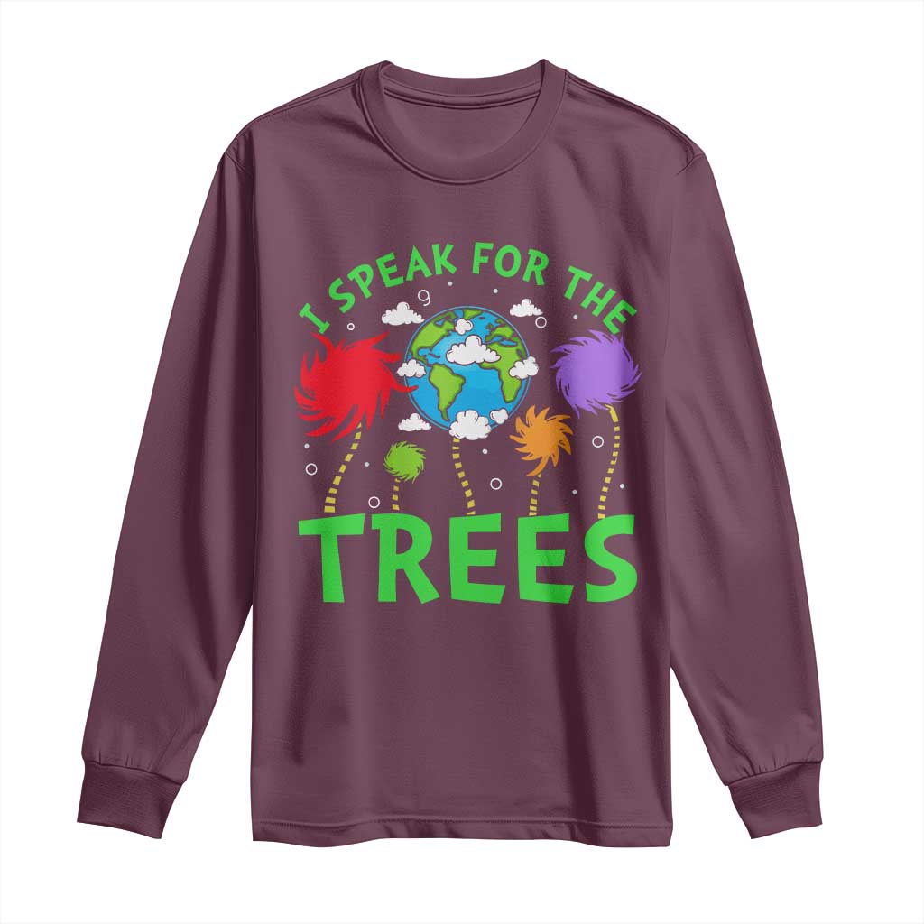 I Speak For Trees Planet Save Earth Day Long Sleeve Shirt