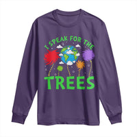 I Speak For Trees Planet Save Earth Day Long Sleeve Shirt