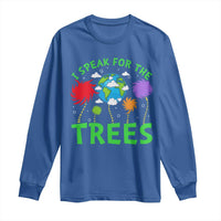 I Speak For Trees Planet Save Earth Day Long Sleeve Shirt