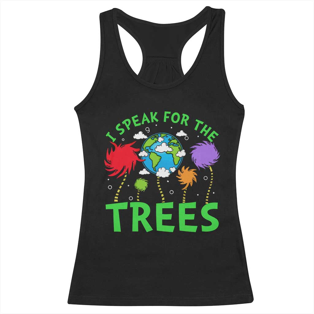 I Speak For Trees Planet Save Earth Day Racerback Tank Top