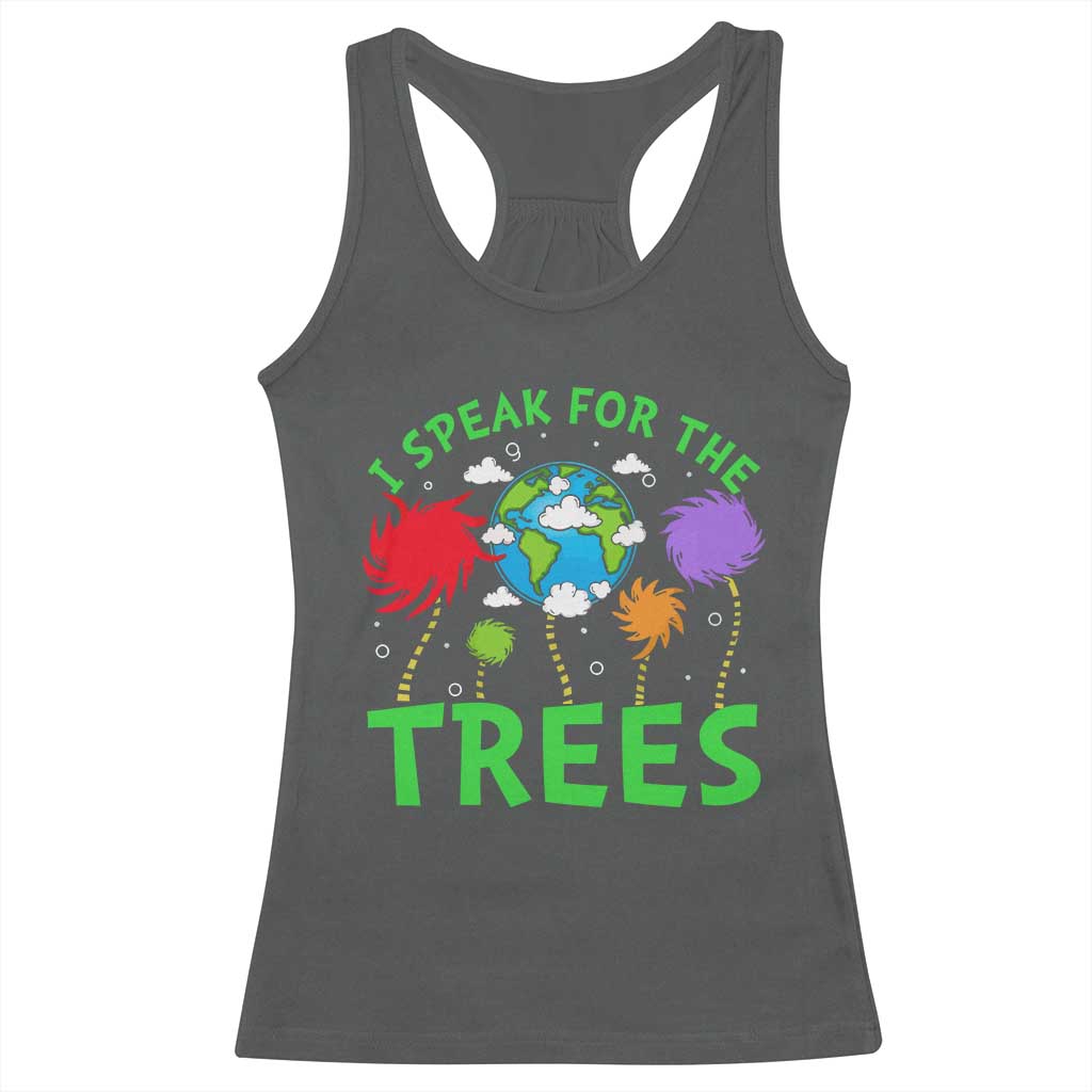 I Speak For Trees Planet Save Earth Day Racerback Tank Top