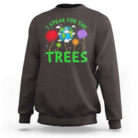 I Speak For Trees Planet Save Earth Day Sweatshirt