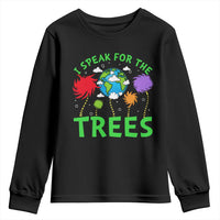 I Speak For Trees Planet Save Earth Day Youth Sweatshirt
