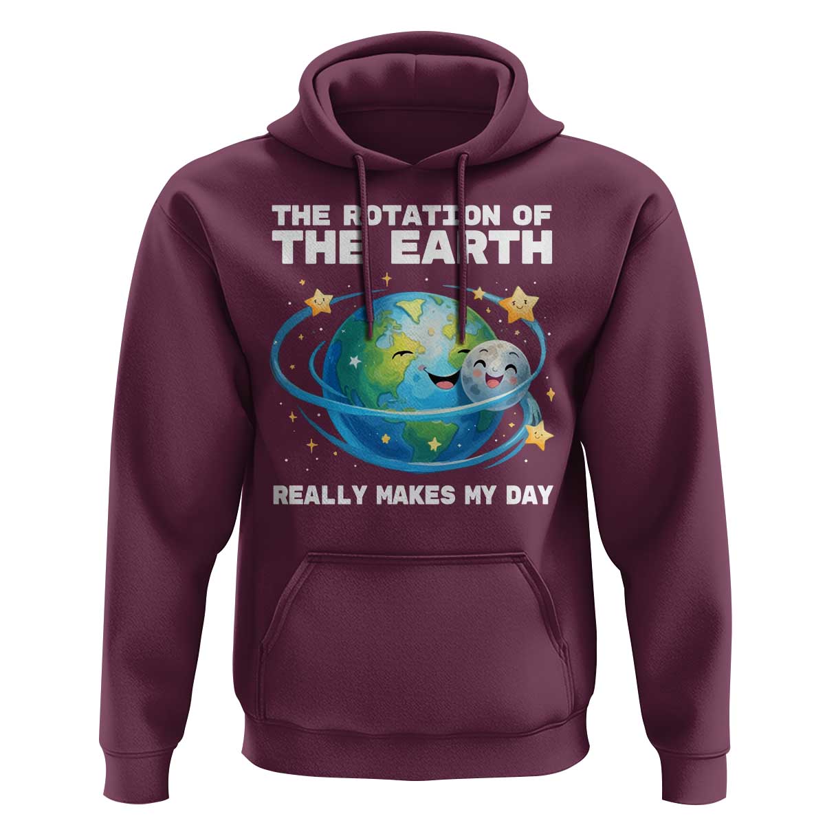 Teacher Earth Day Hoodie Rotation of the Earth Makes My Day Science