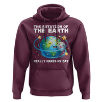 Teacher Earth Day Hoodie Rotation of the Earth Makes My Day Science